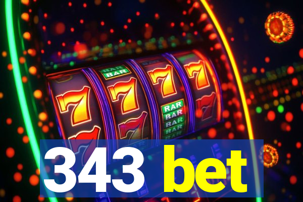343 bet